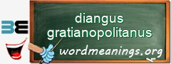 WordMeaning blackboard for diangus gratianopolitanus